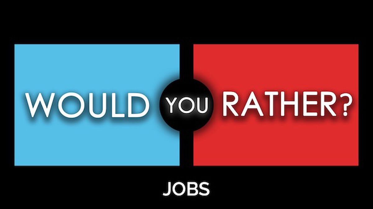 Would You Rather - Jobs image number null